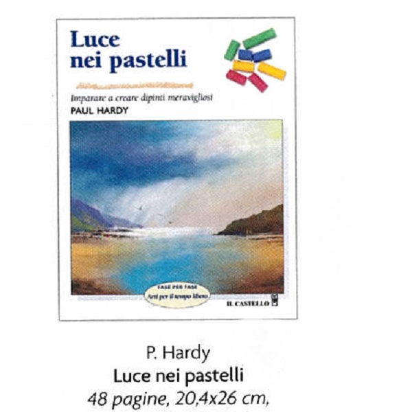 LUCE NEI PASTELLI di H.HARDY 48 pag. 20,4×26 cm.