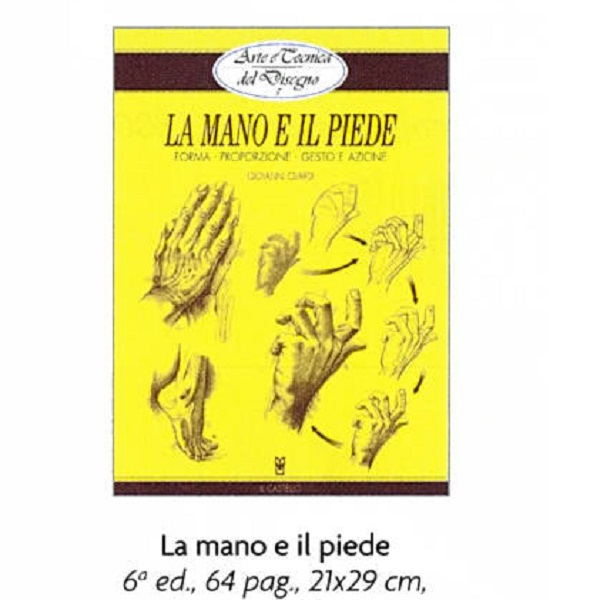 LA MANO E IL PIEDE 64 pag. 21×29 cm.