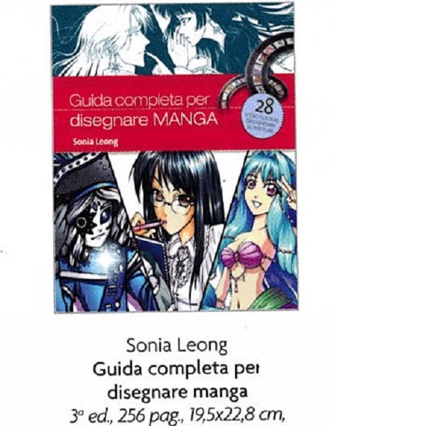 GUIDA COMPLETA PER DISEGNARE MANGA di SONIA LEONG 256 pag. 19,5×22,8