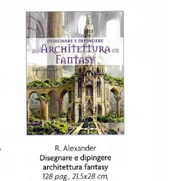 ARCHITETTURE FANTASY di R.ALEXANDER 128 pag. 21,5×28 cm.