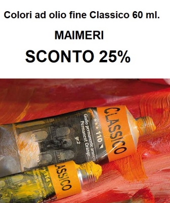 PROMOZIONE COLORI AD OLIO CLASSICO MAIMERI 60 ml